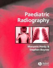 Paediatric radiography by Maryann Hardy, Stephen Boynes