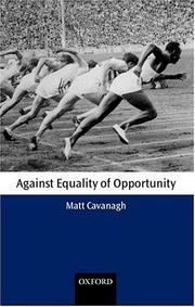 Cover of: Against Equality of Opportunity (Oxford Philosophical Monographs)