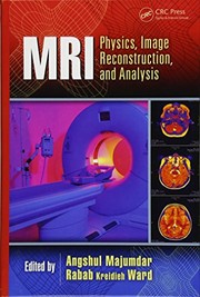 MRI by Angshul Majumdar, Rabab K. Ward
