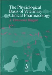 Cover of: The Physiological Basis of Veterinary Clinical Pharmacology by J. Desmond Baggot, J. Desmond Baggot