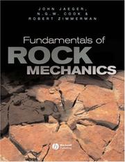 Fundamentals of rock mechanics by John Jaeger, N. G. Cook, Robert Zimmerman