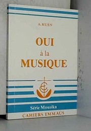 Cover of: Oui à la musique: la musique dans la Bible et dans l'Église