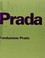 Cover of: Unveiling the Prada Foundation