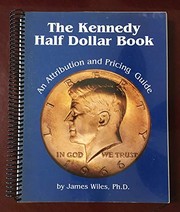 Cover of: The Kennedy half dollar book: an attribution and pricing guide