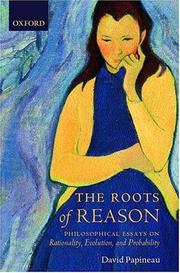 Cover of: The Roots of Reason: Philosophical Essays on Rationality, Evolution, and Probability