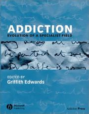 Cover of: Addiction: Evolution of a Specialist Field