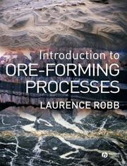 Cover of: Introduction to Ore-Forming Processes by Laurence Robb, Laurence Robb