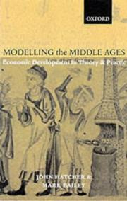 Cover of: Modelling the Middle Ages: The History and Theory of England's Economic Development (Oxford Ethics Series)