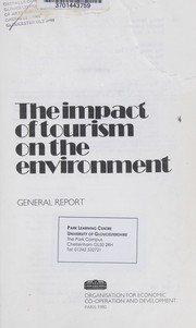 Cover of: The impact of tourism on the environment ; general report.