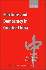 Cover of: Elections and Democracy in Greater China (Studies on Contemporary China)