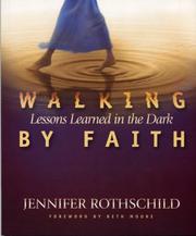 Cover of: Walking by Faith: Lessons Learned in the Dark (Workbook)