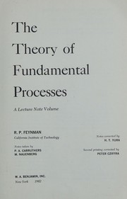 Cover of: The theory of fundamental processes: a lecture note volume.