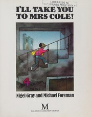 Cover of: I'll take you to Mrs Cole!