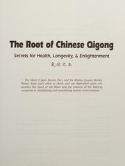 The root of Chinese Qigong by Jwing-Ming Yang