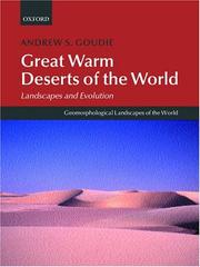 Cover of: Great Warm Deserts of the World: Landscapes and Evolution (Geomorphological Landscapes of the World, 1)