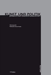 Cover of: Kunst und Politik - Jahrbuch der Guernica-Gesellschaft : Schwerpunkt: Politische Kunst Heute