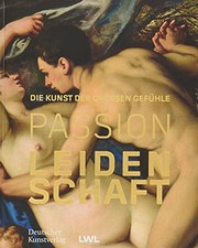 Cover of: Passion Leidenschaft by Petra Marx, Ute Frevert, Ursula Frohne, Stephanie Eichberg, Ulrich Heinen