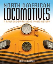 Cover of: North American Locomotives: A Railroad-By-Railroad Photohistory