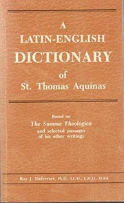 Cover of: A Latin-English dictionary of St. Thomas Aquinas: based on the Summa Theologia and selected passages of his other works.