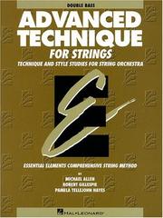 Cover of: Advanced Technique for Strings: Techniques and Style Studies for String Orchestra : An Essential Elements Method  by Michael Allen, Robert Gillespie, Pamela Tellejohn Hayes