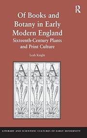 Of books and botany in early modern England by Leah Knight