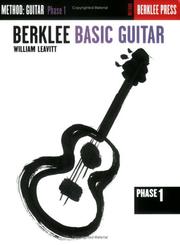Berklee Basic Guitar - Phase 1 by William Leavitt