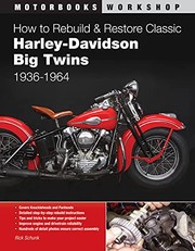 Cover of: How to rebuild and restore classic Harley-Davidson big twins 1936-1964