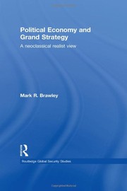 Cover of: Political economy and grand strategy: a neoclassical realist view