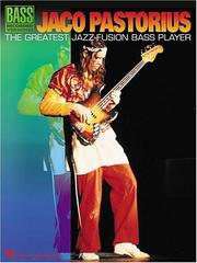 Cover of: Jaco Pastorius - The Greatest Jazz-Fusion Bass Player