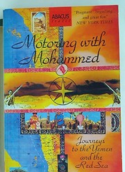 Cover of: Motoring with Mohammed: journeys to Yemen and the Red Sea
