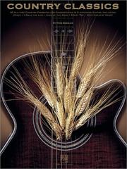 Cover of: Country Classics: 30 all-time country favorites for fingerpicking & flatpicking guitar