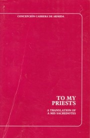 Cover of: To my priests: a translation of A mis Sacredotes