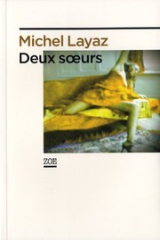 Cover of: Deux soeurs by Michel Layaz