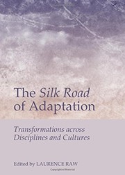 Cover of: The Silk Road of adaptation: transformations across disciplines and cultures