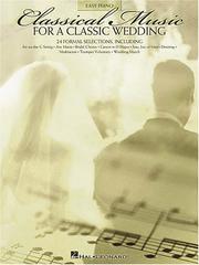 Cover of: CLASSICAL MUSIC FOR A        CLASSIC WEDDING              24 FORMAL SELECTIONS | Hal Leonard Corp.