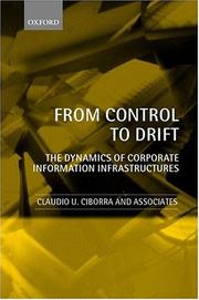 Cover of: From Control to Drift: The Dynamics of Corporate Information Infrastructures