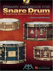 Cover of: Primary Handbook for Snare Drum by Garwood Whaley, Garwood Whaley