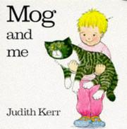 Cover of: Mog and Me (Mog the Cat Board Books) by Judith Kerr