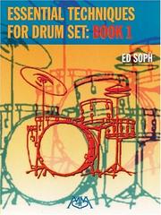 Cover of: Essential Techniques for Drum Set: Book 1