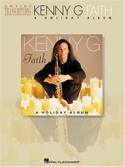 Cover of: Kenny G - Faith: A Holiday Album (Artist Transcriptions)