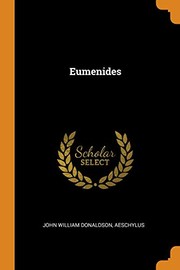 Cover of: Eumenides by John William Donaldson, Aeschylus