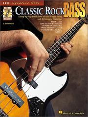 Cover of: Classic Rock Bass: A Step-by-Step Breakdown of Bass Guitar Styles and Techniques (Bass Signature Licks)