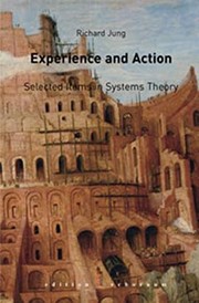 Cover of: Experience and action: selected items in systems theory
