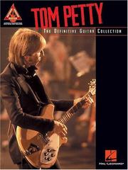 Cover of: Tom Petty - The Definitive Guitar Collection | Tom Petty