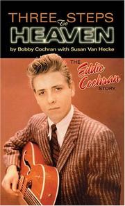 Cover of: Three Steps to Heaven by Bobby Cochran, Susan Van Hecke, Eddie Cochran