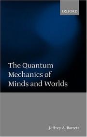 Cover of: The Quantum Mechanics of Minds and Worlds by Jeffrey A. Barrett, Jeffrey A. Barrett