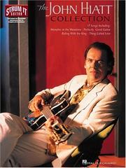 Cover of: The John Hiatt Collection (Strum It Guitar) by John Hiatt