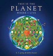 Cover of: This Is the Planet Where I Live by K. L. Going, Debra Frasier