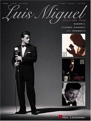 Cover of: Luis Miguel - Selections from Romance, Segundo Romance, and Romances
