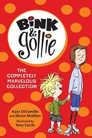 Cover of: Bink and Gollie: the Completely Marvelous Collection
